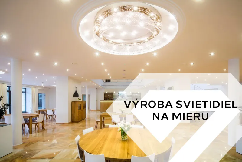 Výroba svietidiel na mieru >>
